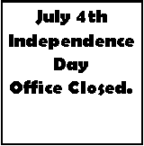 Text Box: July 4thIndependence DayOffice Closed.