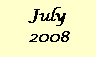 Text Box: July 2008
